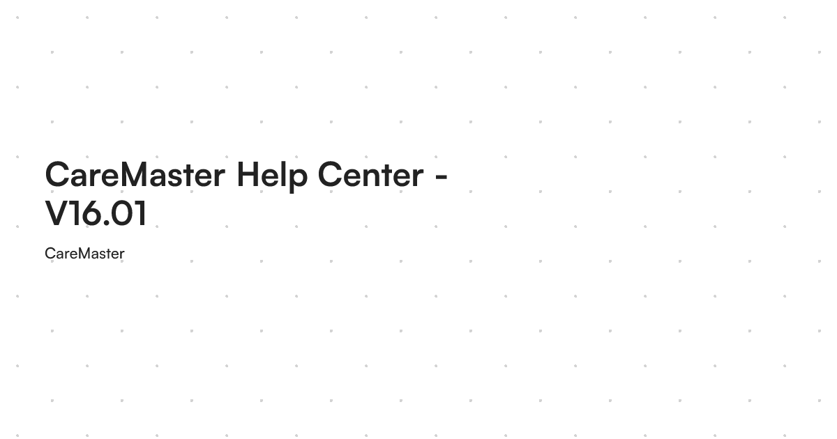 CareMaster Help Center - V16.01